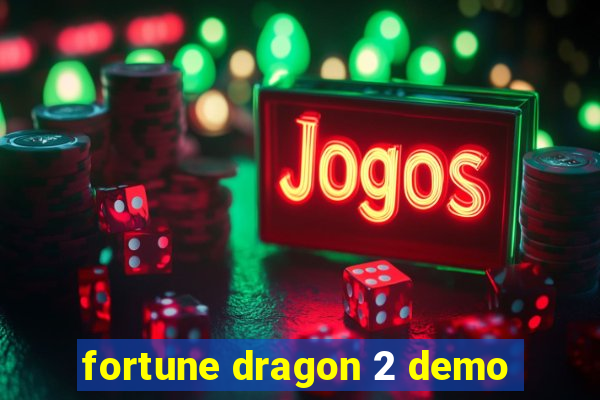 fortune dragon 2 demo